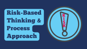 Risk-Based Thinking & Process Approach – Two New Concepts in ISO 9001:2015